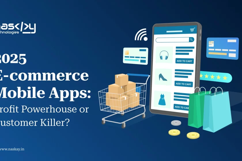 2025 Ecommerce Mobile Apps: Profit Powerhouse or Customer Killer?