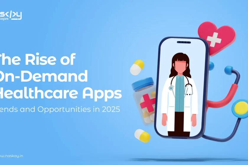 The Rise of On Demand Healthcare Apps Trends and Opportunities in 2025