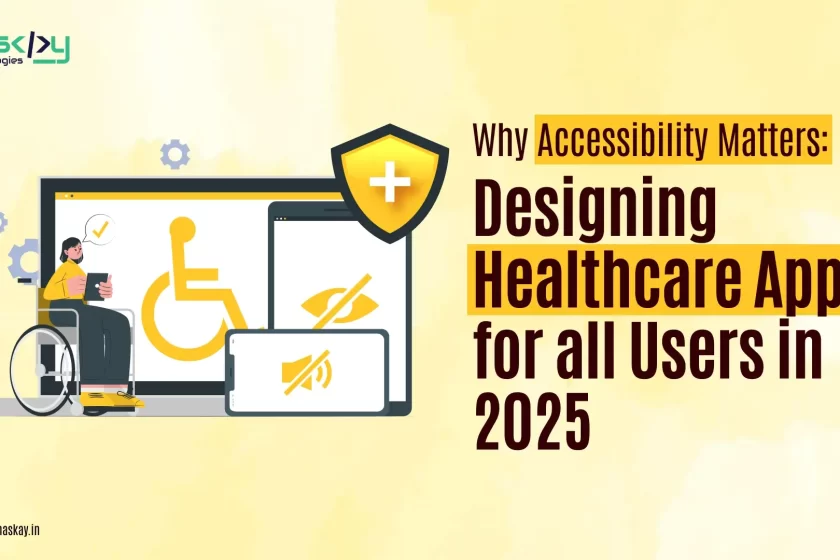 Why Accessibility-Matters_Designing Healthcare Apps