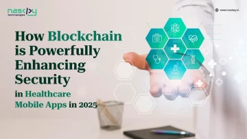 How Blockchain is Powerfully Enhancing Security in Healthcare Mobile Apps in 2025