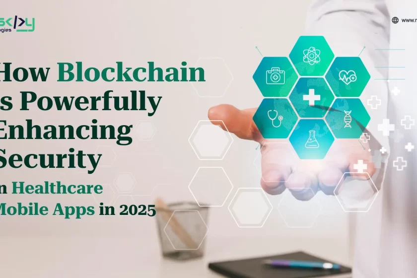 How Blockchain is Powerfully Enhancing Security in Healthcare Mobile Apps in 2025