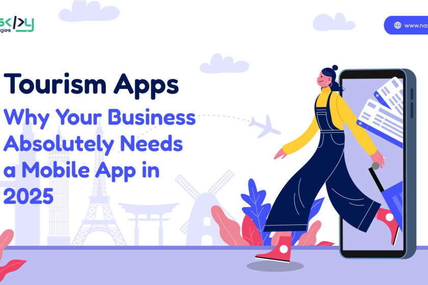 Tourism Apps Why Your Business Absolutely Needs a Mobile App in 2025