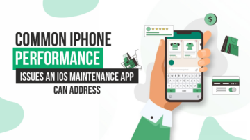 Common iPhone Performance Issues an iOS Maintenance App Can Address