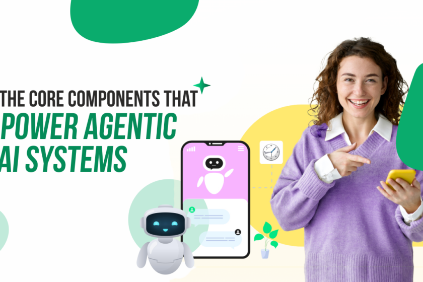 The Core Components That Power Agentic AI Systems